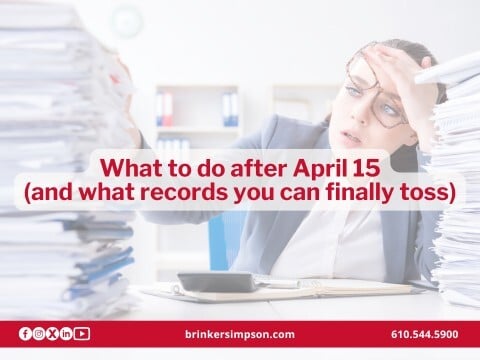 What to do after April 15 (and what records you can finally toss)