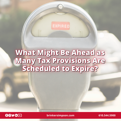 What Might Be Ahead as Many Tax Provisions Are Scheduled to Expire?