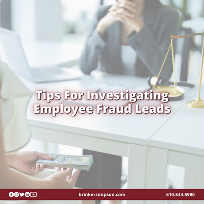 Tips For Investigating Employee Fraud Leads