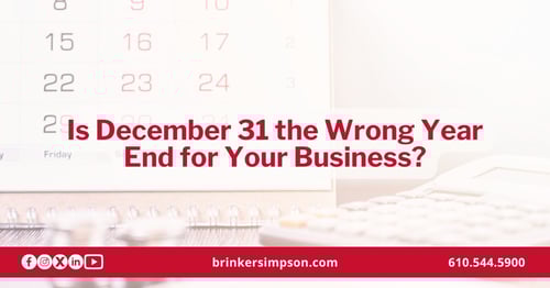 Is December 31 the Wrong Year End for Your Business?