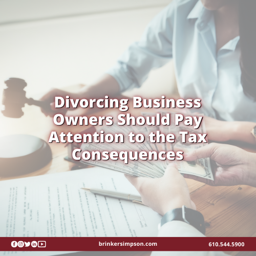 Divorcing Business Owners Should Pay Attention to the Tax Consequences