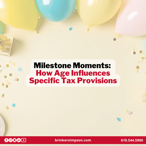Milestone Moments: How Age Affects Certain Tax Provisions