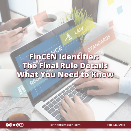 FinCEN Identifier: The Final Rule Details What You Need to Know