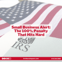 Small Business Alert: The 100% Penalty That Hits Hard