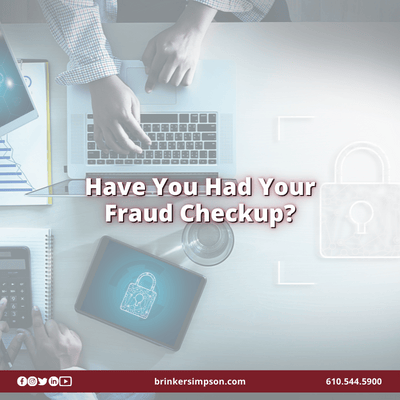 Have You Had Your Fraud Checkup?