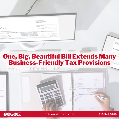 One, Big, Beautiful Bill Extends Many Business-Friendly Tax Provisions