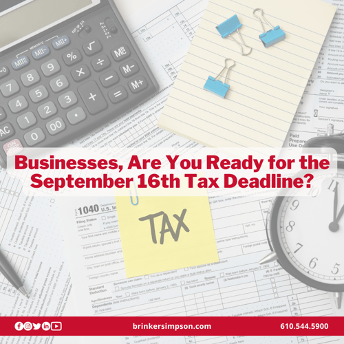 Businesses, Are You Ready for the September 16th Tax Deadline?