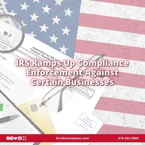 IRS Ramps Up Compliance Enforcement Against Certain Businesses