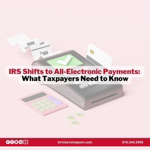 IRS Shifts to All-Electronic Payments: What Taxpayers Need to Know