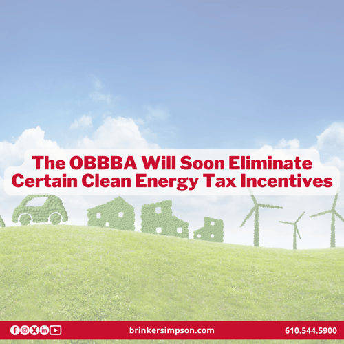The OBBBA Will Soon Eliminate Certain Clean Energy Tax Incentives