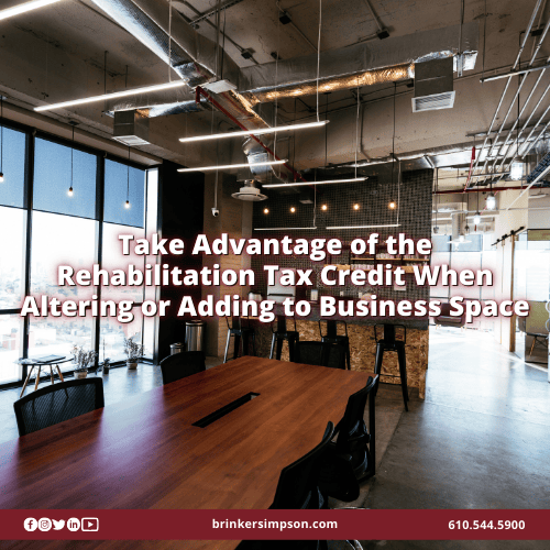 Take Advantage of the Rehabilitation Tax Credit When Altering or Adding to Business Space