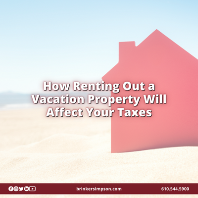 How Renting Out a Vacation Property Will Affect Your Taxes