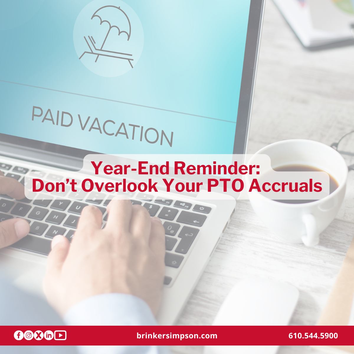 Year-End Reminder: Don’t Overlook Your PTO Accruals