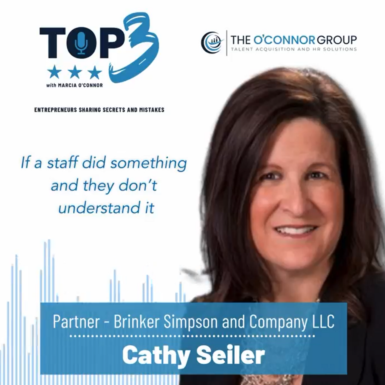 Top 3 Podcast with Marcia O'Connor: Ft. BSCO Partner Cathy Seiler